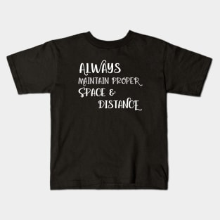 Always Maintain Proper Space and Distance Kids T-Shirt